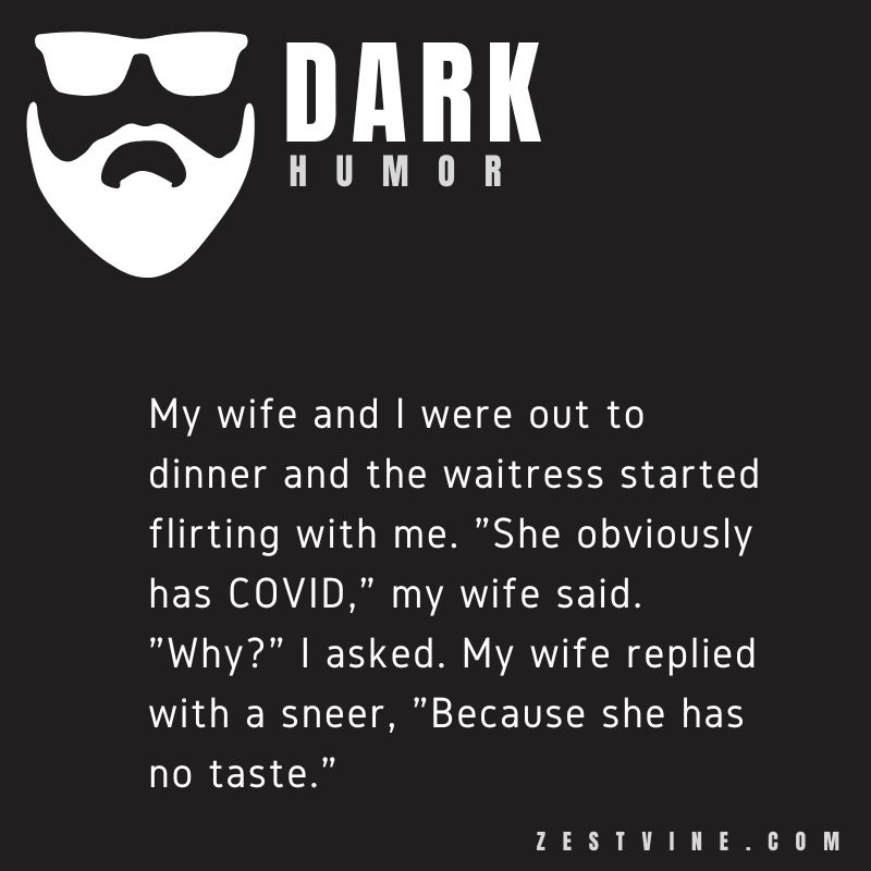 41 Best Dark Humor Jokes No Limits Page 2 of 4 ZestVine 2022